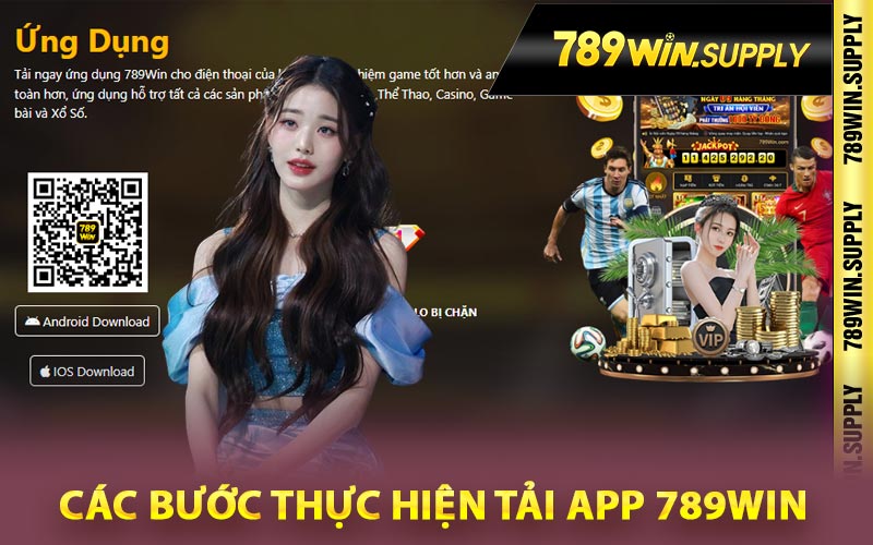 Các bước thực hiện tải app 789Win về thiết bị