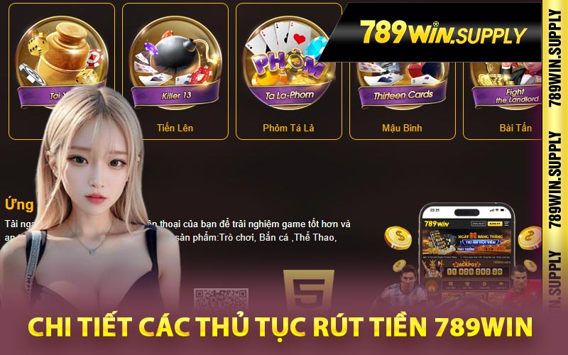 Chi tiết các thủ tục rút tiền 789Win