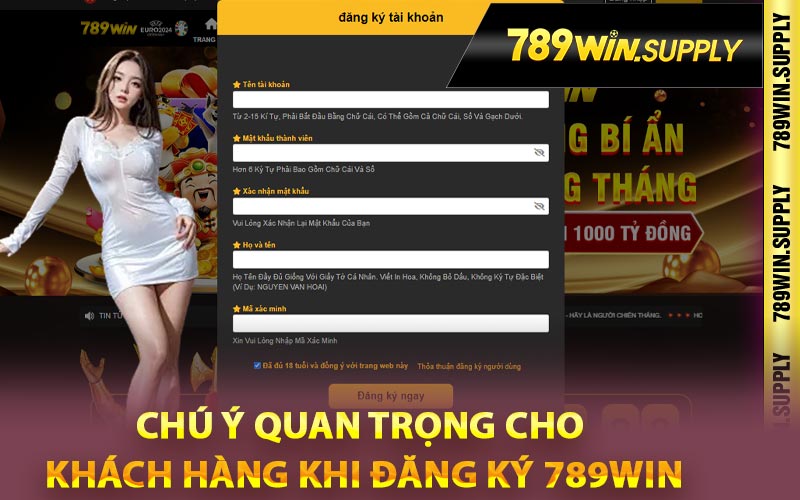 Đăng Ký 789win - Hướng Dẫn Chi Tiết Thực Hiện Nhanh 4 Chú ý quan trọng cho khách hàng khi đăng ký 789win