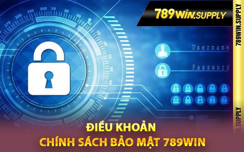 Điều khoản chính sách bảo mật 789Win