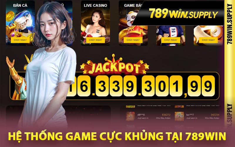Giới thiệu về hệ thống game cực khủng tại 789Win