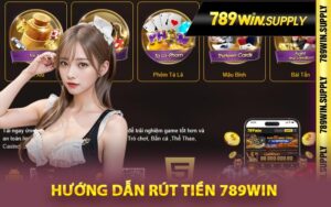 Hướng Dẫn Rút Tiền 789Win