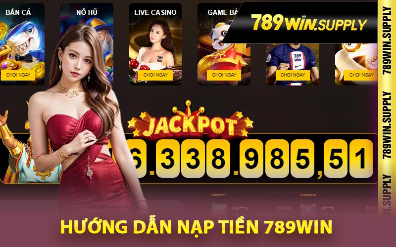 Hướng dẫn nạp tiền 789Win