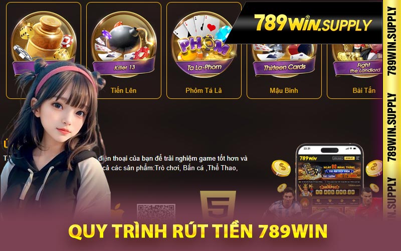 Quy trình rút tiền 789Win cực kỳ nhanh