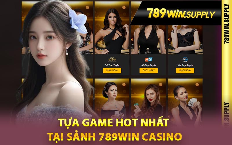 789Win Casino - Chơi Trực Tuyến Cùng MC Nóng Bỏng 3 Tựa game hot nhất tại sảnh 789Win Casino